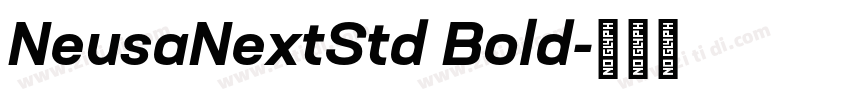 NeusaNextStd Bold字体转换 NeusaNextStd Bold字体转换
